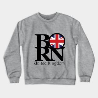 United Kingdom BORN Crewneck Sweatshirt